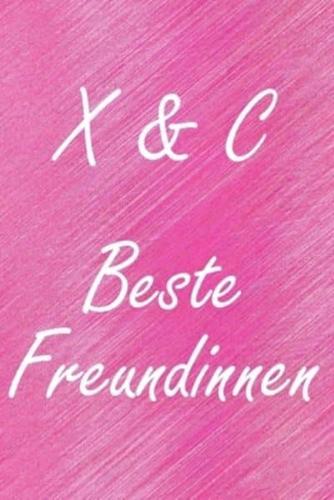 X & C. Beste Freundinnen