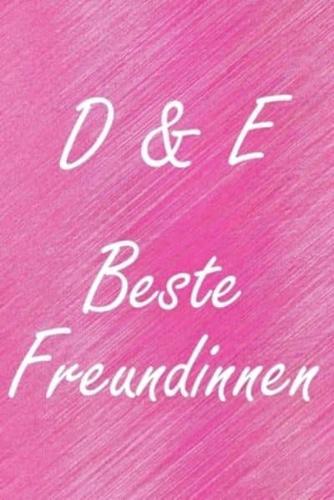 D & E. Beste Freundinnen