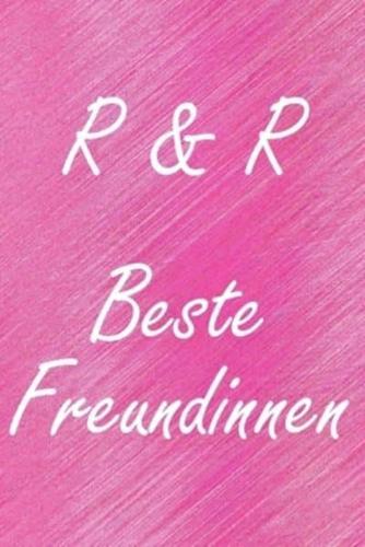 R & R. Beste Freundinnen