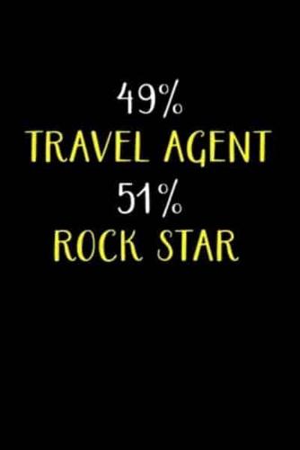 49% Travel Agent 51% Rock Star