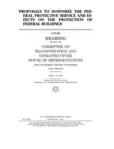 Proposals to Downsize the Federal Protective Service and Effects on the Protection of Federal Buildings