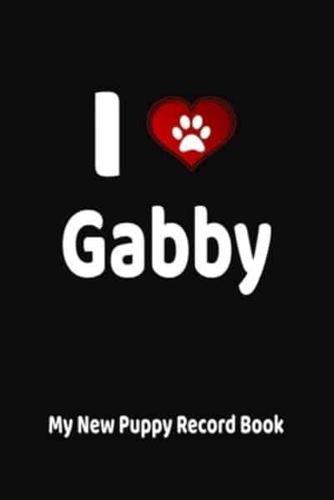 I Love Gabby My New Puppy Record Book