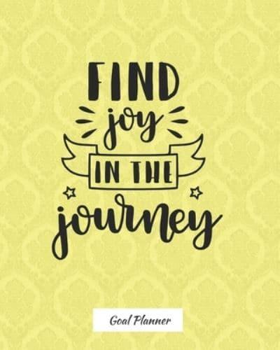 Find Joy In The Journey Goal Planner