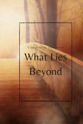 What Lies Beyond