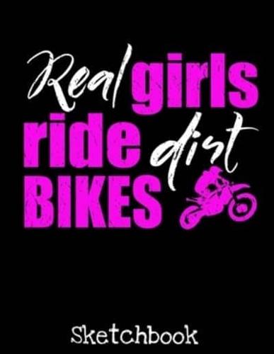 Real Girls Ride Dirt Bikes Sketchbook
