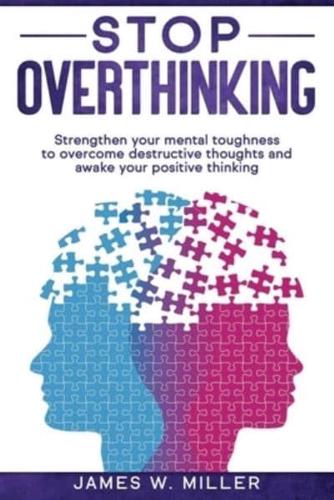 Stop Overthinking