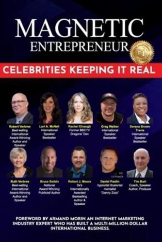 Magnetic Entrepreneur Celebrities Keeping It Real