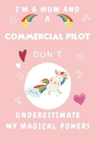 I'm A Mum And A Commercial Pilot Don't Underestimate My Magical Powers