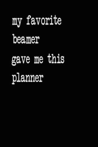 My Favorite Beamer Gave Me This Planner