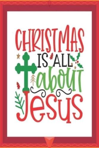 Christmas Is All About Jesus