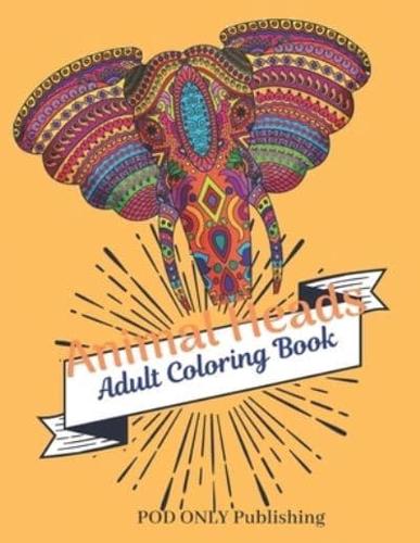 Animal Heads Adult Coloring Book