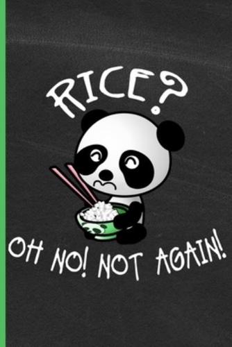 Rice Oh No, Not Again!