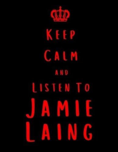 Keep Calm And Listen To Jamie Laing