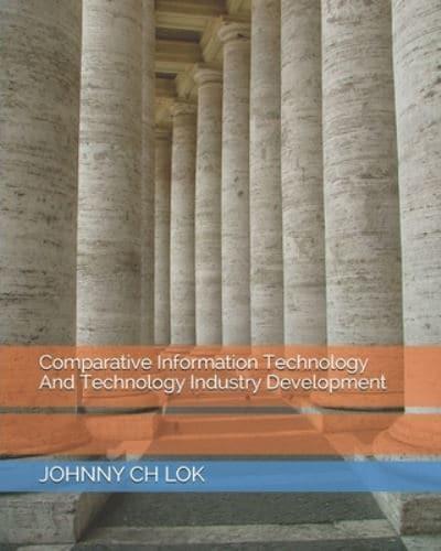 Comparative Information Technology And Technology Industry Development