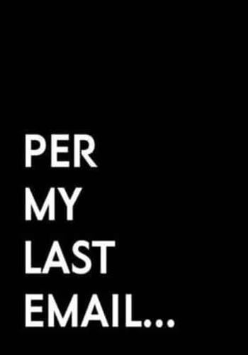 Per My Last Email