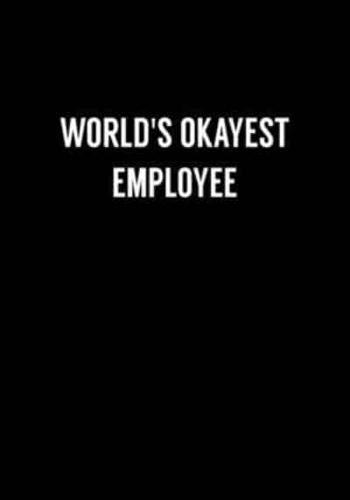 World's Okayest Employee