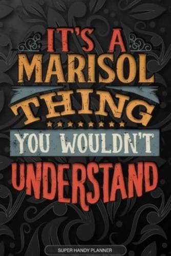 Its A Marisol Thing You Wouldnt Understand