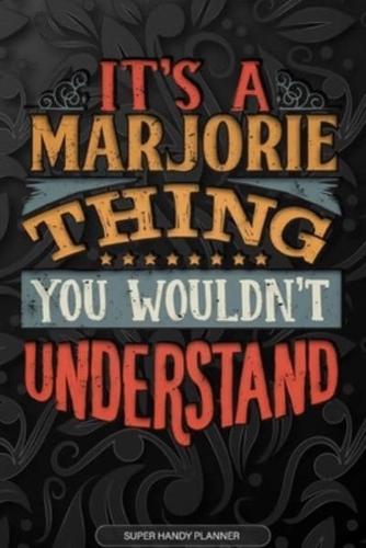 Its A Marjorie Thing You Wouldnt Understand