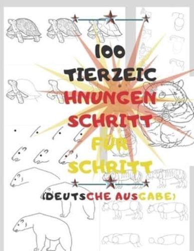 100 TIERZEICHNUNGEN SCHRITT FÜR SCHRITT (Deutsche Ausgabe): Wissenschaft und Bildung mit Zeichnung (100 Seiten)