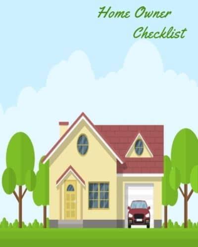 Home Owner Checklist