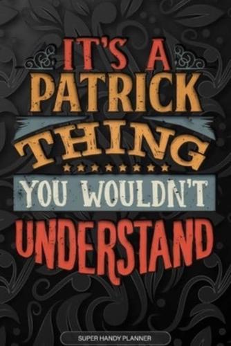 Its A Patrick Thing You Wouldnt Understand