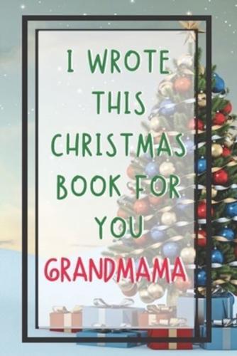 I Wrote This Christmas Book For You Grandmama