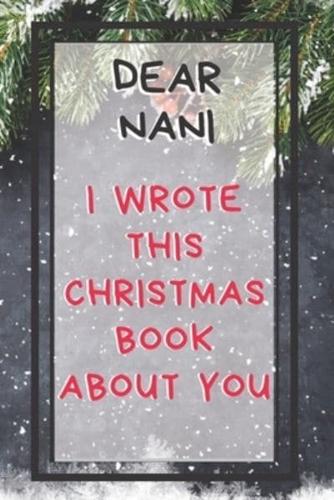 Dear Nani I Wrote This Christmas Book About You
