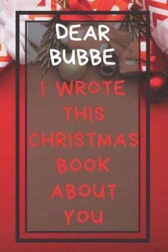Dear Bubbe I Wrote This Christmas Book About You