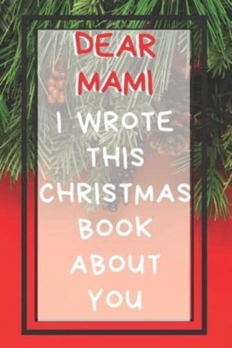 Dear Mami I Wrote This Christmas Book About You