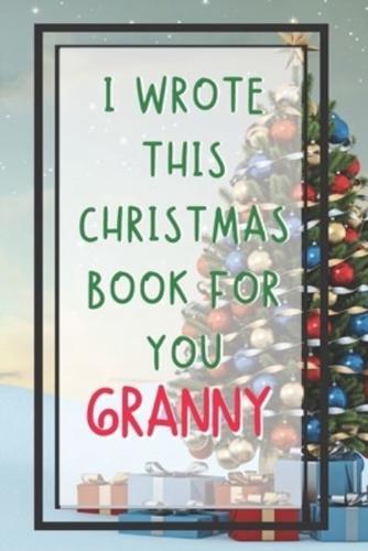 I Wrote This Christmas Book For You Granny