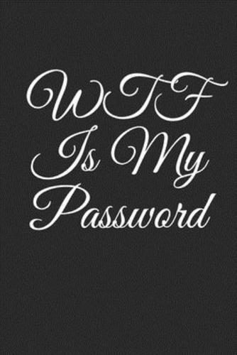 WTF Is My Password