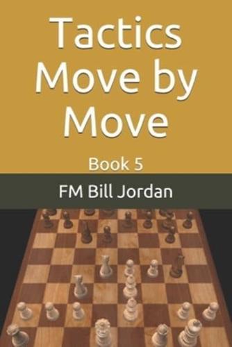 Tactics Move by Move: Book 5