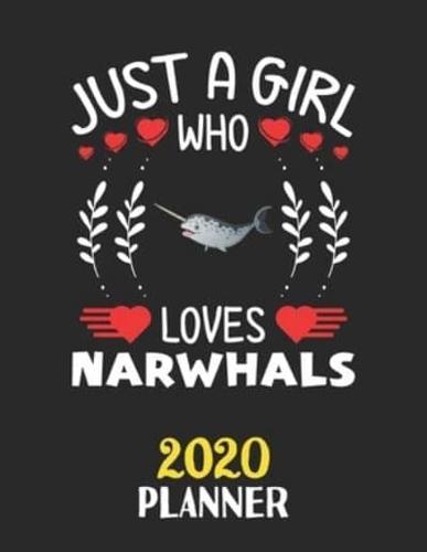 Just A Girl Who Loves Narwhals 2020 Planner