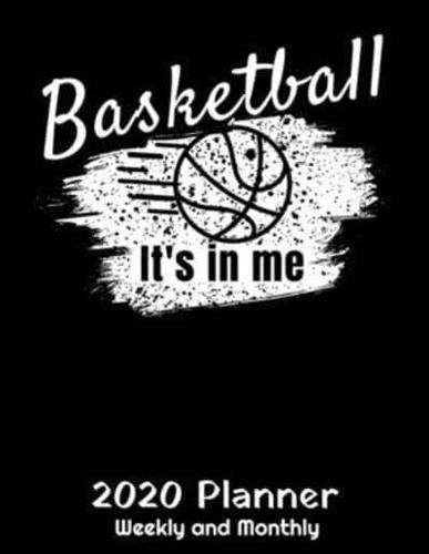 Basketball It's In Me 2020 Planner
