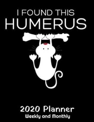 I Found This Humerus 2020 Planner
