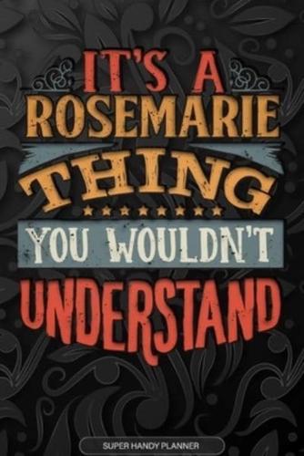 Its A Rosemarie Thing You Wouldnt Understand