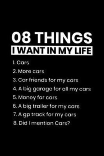 08 Things I Want in My Life Cars More Cars Car