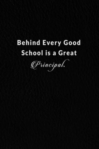 Behind Every Good School Is A Great Principal.