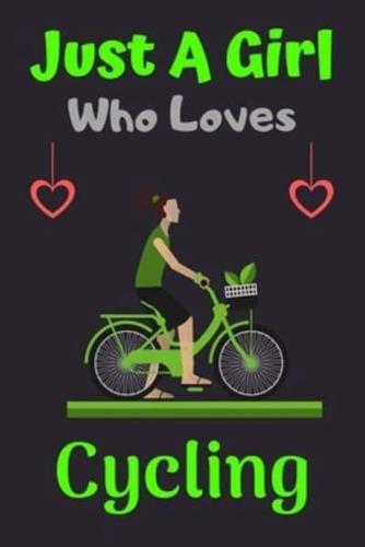 Just A Girl Who Loves Cycling
