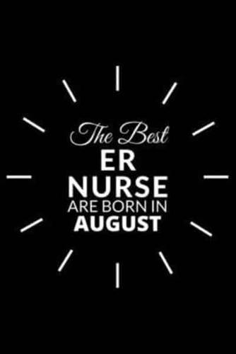 The Best Er Nurse Are Born in August