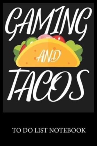 Gaming and Tacos