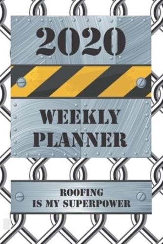 2020 Weekly Planner Roofing Is My Superpower
