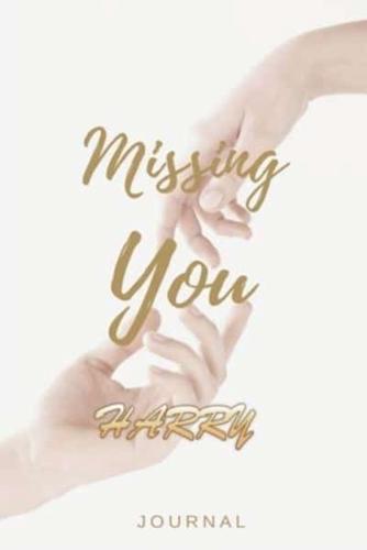 Missing You HARRY Journal