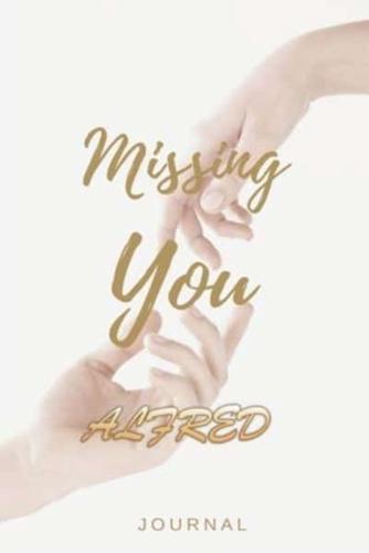 Missing You ALFRED Journal