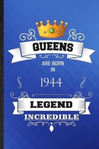 Queens Are Born In 1944 Legend Incredible