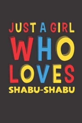 Just A Girl Who Loves Shabu-Shabu