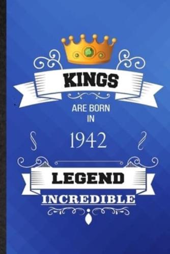 Kings Are Born In 1942 Legend Incredible