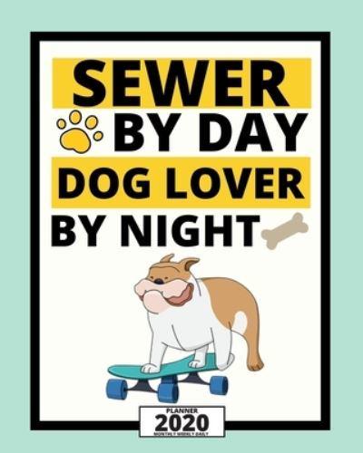 Sewer By Day Dog Lover By Night