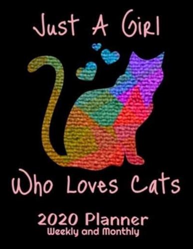 Just a Girl Who Loves Cats 2020 Planner