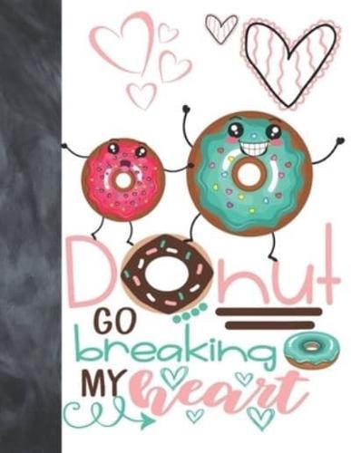 Donut Go Breaking My Heart